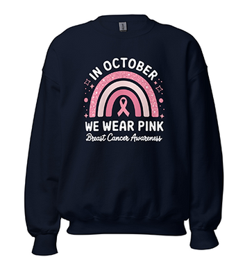 October We Wear Pink Rainbow Pink Ribbon Unisex Sweatshirt